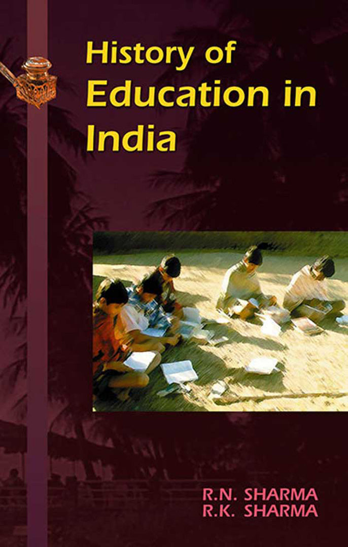 History Of Education In India by Ramnath Sharma, Rajendra Kumar Sharma ...