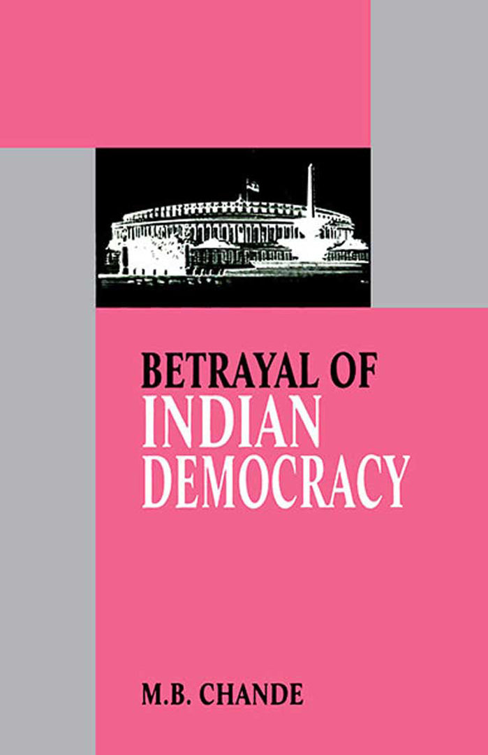 Betrayal Of Indian Democracy