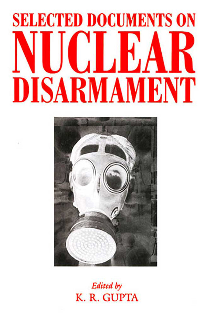 Selected Documents On Nuclear Disarmament  (MULTI VOL SET-4 Vols.)