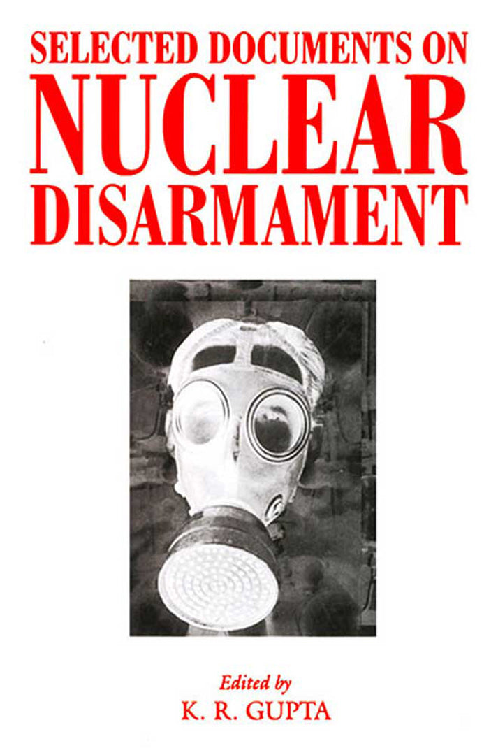 Selected Documents On Nuclear Disarmament  (Vol. 1)