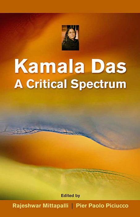 Kamala Das: A Critical Spectrum