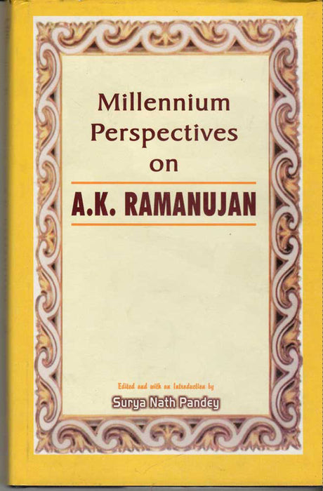 Millennium Perspectives On A.K. Ramanujan