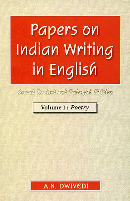 Papers On Indian Writing In English: Poetry