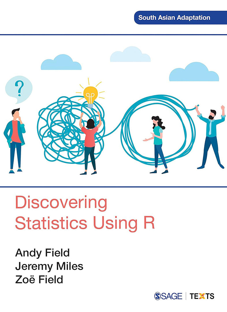 Discovering Statistics Using R by Andy Field, Jeremy Miles, Zoë Field ...