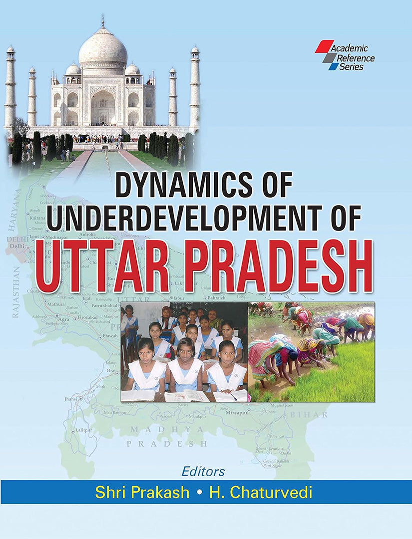 Dynamics Of Underdevelopment Of Uttar Pradesh by Shri Prakash ...